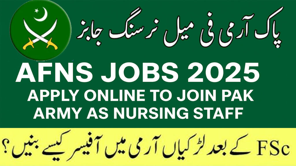 AFNS Jobs 2025 | Apply Online to Join Pak Army as Nursing