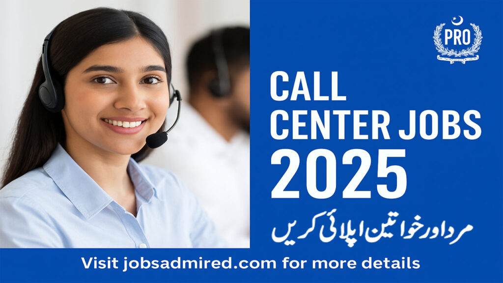 Top Call Center Jobs 2025 in Pakistan – Apply Now for High-Paying Vacancies
