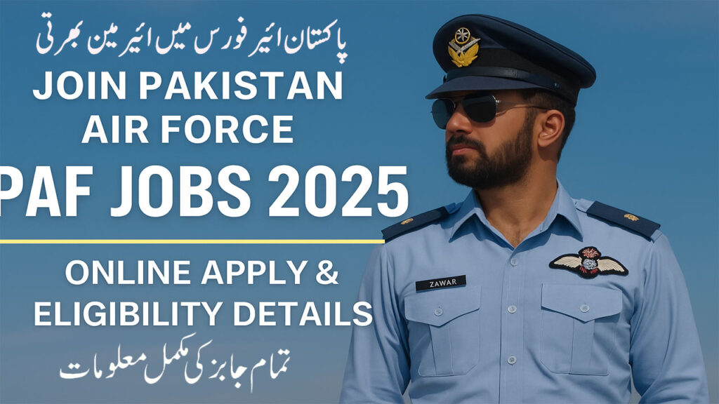 Join Pakistan Air Force – PAF Jobs 2025 | Apply Online